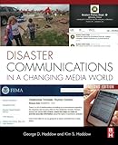 Disaster Communications in a Changing Media World by George D. Haddow, Kim S Haddow