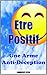 Etre Positif : Une Arme Anti-Déception (French Edition) by Lawrence Ryan