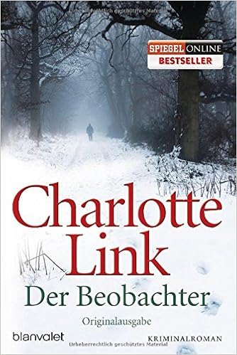 Der Beobachter German Edition By Charlotte Link 2011 11 07 Amazon Com Books