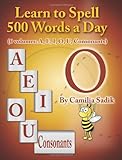 Learn to Spell 500 Words a Day: The Vowel O (Vol. 4)