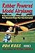 Rubber Powered Model Airplanes: Comprehensive Building & Flying Basics, Plus Advanced Design-Your-Own Instruction (Don Ross) (Volume 1) by Don Ross, Michael A. Markowski