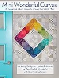 Mini Wonderful Curves: 16 Seasonal Quilt Projects