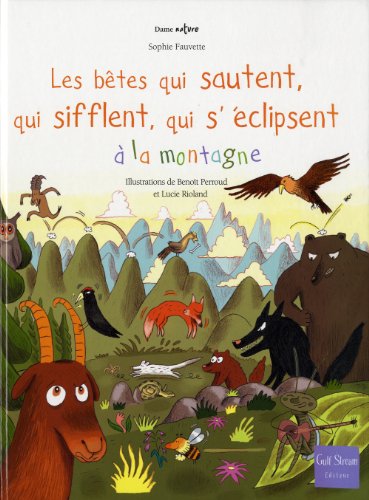 Bêtes qui sautent, qui sifflent, à la montagne by Sophie Fauvette