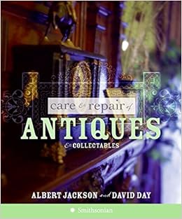 Care Repair Of Antiques Collectables Amazon Co Uk Jackson Albert Day David 9780061137327 Books