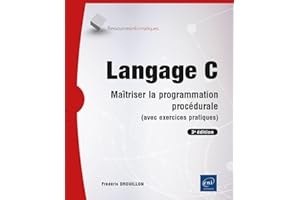 Langage C - Maîtriser la programmation procédurale (avec exercic