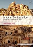 Materan Contradictions: Architecture, Preservation and Politics (Ashgate Studies in Architecture) by Anne Parmly Toxey