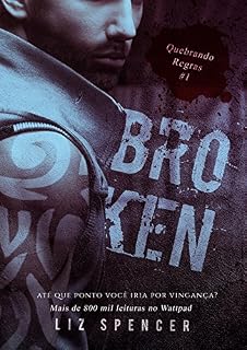 Livro Broken | Quebrando Regras 01: Até que ponto você iria por vingança?