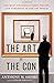The Art of the Con: The Most Notorious Fakes, Frauds, and Forgeries in the Art World
