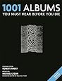 1001 Albums You Must Hear Before You Die: Amazon.de: Robert Dimery ...