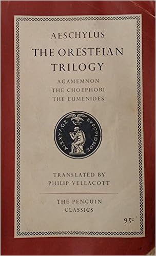 Aeschylus The Oresteian Trilogy Vellacott Philip Amazon Com Books