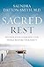 Sacred Rest: Recover Your Life, Renew Your Energy, Restore Your Sanity