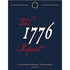 The 1776 Report: President’s Advisory 1776 Commission