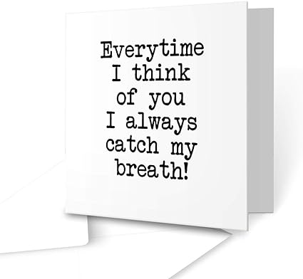 Everytime I Think Of You I Always Catch My Breath Square Greeting Card Amazon Co Uk Office Products