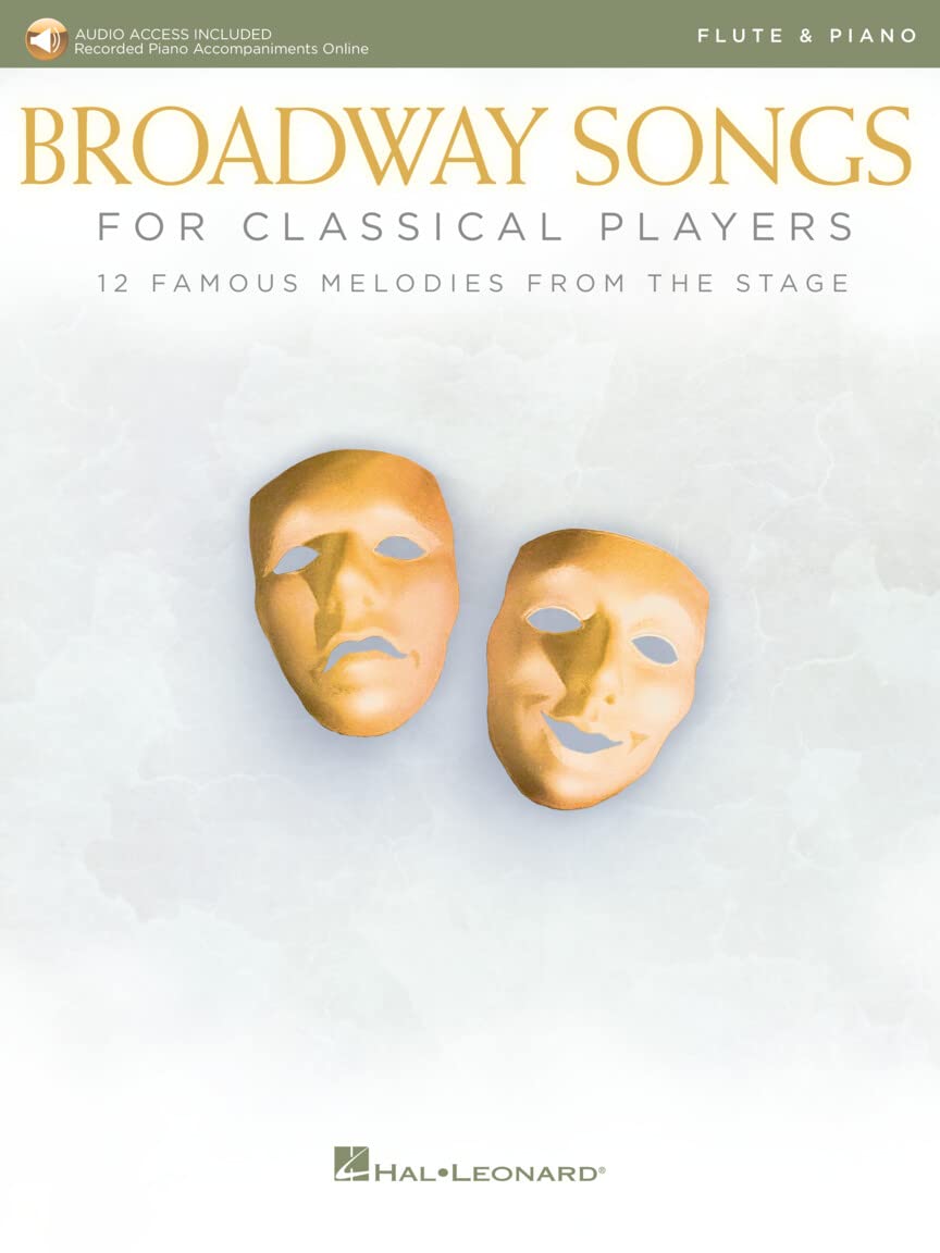 Broadway Songs for Classical Players - Flute and Piano: With Online Audio of Piano Accompaniments