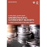 Understanding Government Budgets: A Guide to Practices in the Public Service