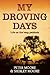 My Droving Days: Life on the Long Paddock by 