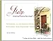 Italy, Instructions for Use: The Practical, On-Site Assistant for the Enthusiastic (Even Experienced) Traveler by 