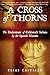 A Cross of Thorns: The Enslavement of California's Indians by the Spanish Missions by Elias Castillo