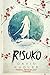 Risuko: A Kunoichi Tale (Seasons of the Sword) by
