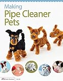 Making Pipe Cleaner Pets (Design Originals) by Boutique-Sha Of Japan