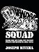 Vandal Squad: Inside the New York City Transit Police Department, 1984-2004