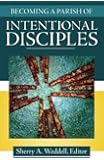 Becoming a Parish of Intentional Disciples