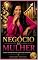 Livro Negócio de Mulher: Como Transformar Ideias em Dinheiro