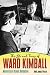 The Life and Times of Ward Kimball: Maverick of Disney Animation by