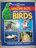 Front cover for the book Amazing Facts About Australian Birds by Steve Parish