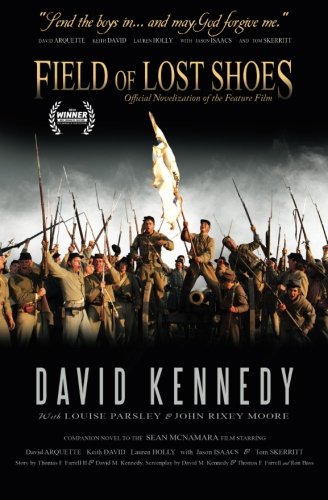 Field of Lost Shoes: Official Novelization of the Feature Film by David Kennedy, Louise Parsley, John Rixey Moore