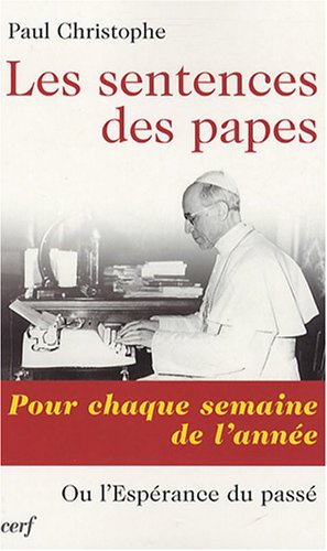 Les  sentences des papes pour chaque semaine de l'année ou L'espérance du passé