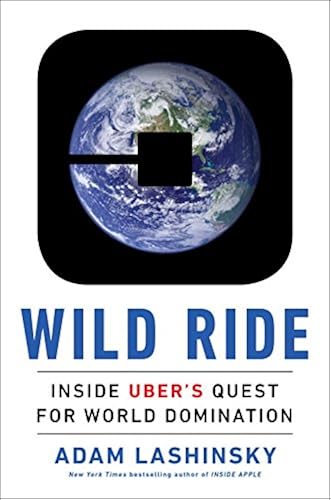 Download Wild Ride: Inside Uber's Quest for World Domination PDF