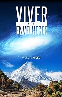 Livro VIVER SEM ENVELHECER