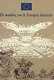 Image de De wording van de Europese identiteit: Naar een idee van Nicola Bellieni en Salvatore Rossetti- Vertaald door Edith Klapwijk (Dutch Edition)