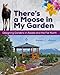There's a Moose in My Garden: Designing Gardens in Alaska and the Far North by 