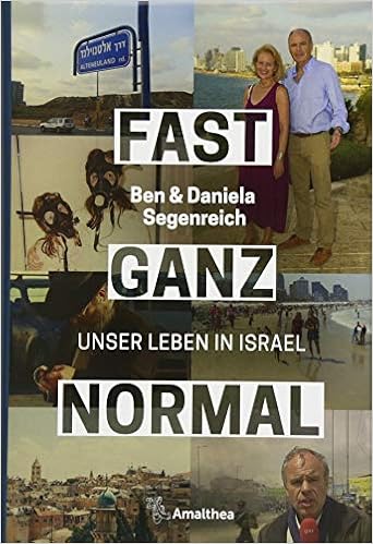 Fast Ganz Normal Unser Leben In Israel Amazon De Segenreich Ben Segenreich Horsky Daniela Bucher