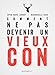 Comment ne pas devenir un vieux con by Sophie-Marie Larrouy (2014-10-29) by