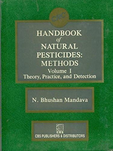 CRC Handbook of Natural Pesticides: Methods, Vol. 1
