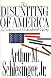 The Disuniting of America: Reflections on a Multicultural Society
