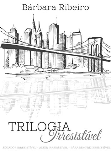 Box Trilogia IrresistÃ­vel por [Ribeiro, BÃ¡rbara]