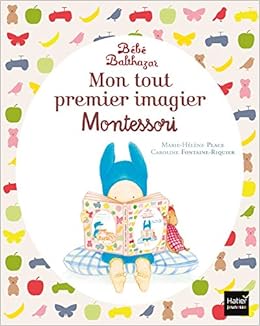 Bebe Balthazar Mon Tout Premier Imagier Pedagogie Montessori 0 3 Ans French Edition Place Marie Helene Fontaine Riquier Caroline 9782401051782 Amazon Com Books