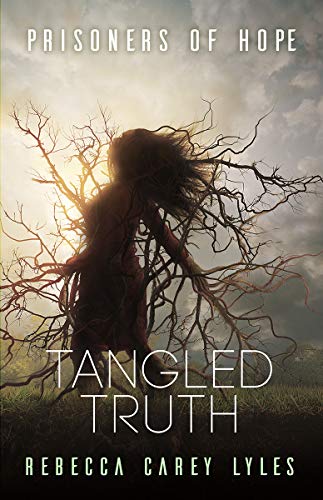 Tangled Truth (Prisoners of Hope Book 2) by Rebecca Carey Lyles