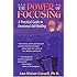 The Power of Focusing: A Practical Guide to Emotional Self-Healing