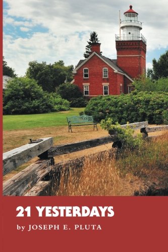 21 Yesterdays by Joseph E. Pluta