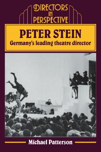 Peter Stein: Germany's Leading Theatre Director (Directors in Perspective)