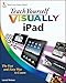 Teach Yourself VISUALLY iPad by Lonzell Watson