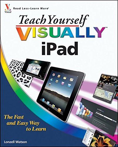 Teach Yourself VISUALLY iPad by Lonzell Watson