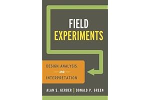 Field Experiments: Design, Analysis, and Interpretation