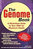 The Genome Book: A Must-Have Guide to Your DNA for Maximum Health by April Lynch, Vickie Venne
