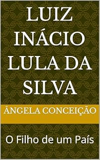 Livro Luiz Inácio Lula da Silva : O Filho de um País